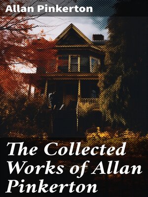 cover image of The Collected Works of Allan Pinkerton